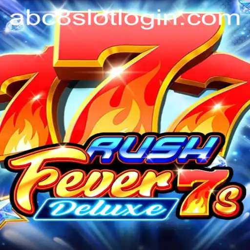 Experience the Thrill of RushFever7sDeluxe: A Comprehensive Guide
